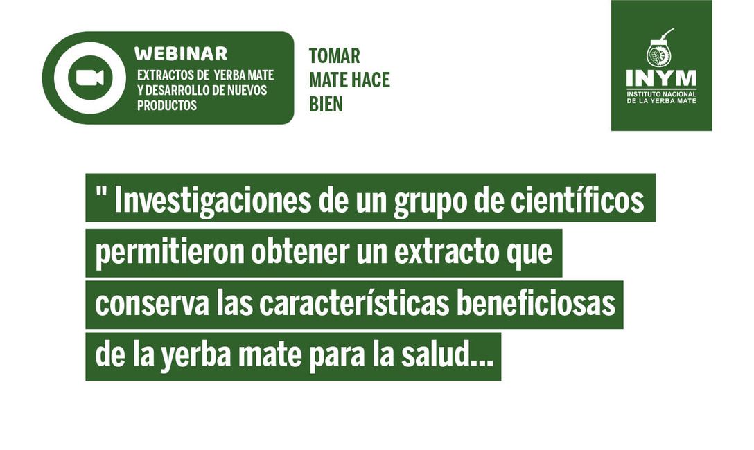 Imagen de Extractos de yerba mate y desarrollo de nuevos productos, tema del próximo seminario en línea Imagen de Extractos de yerba mate y desarrollo de nuevos productos, tema del próximo seminario en línea