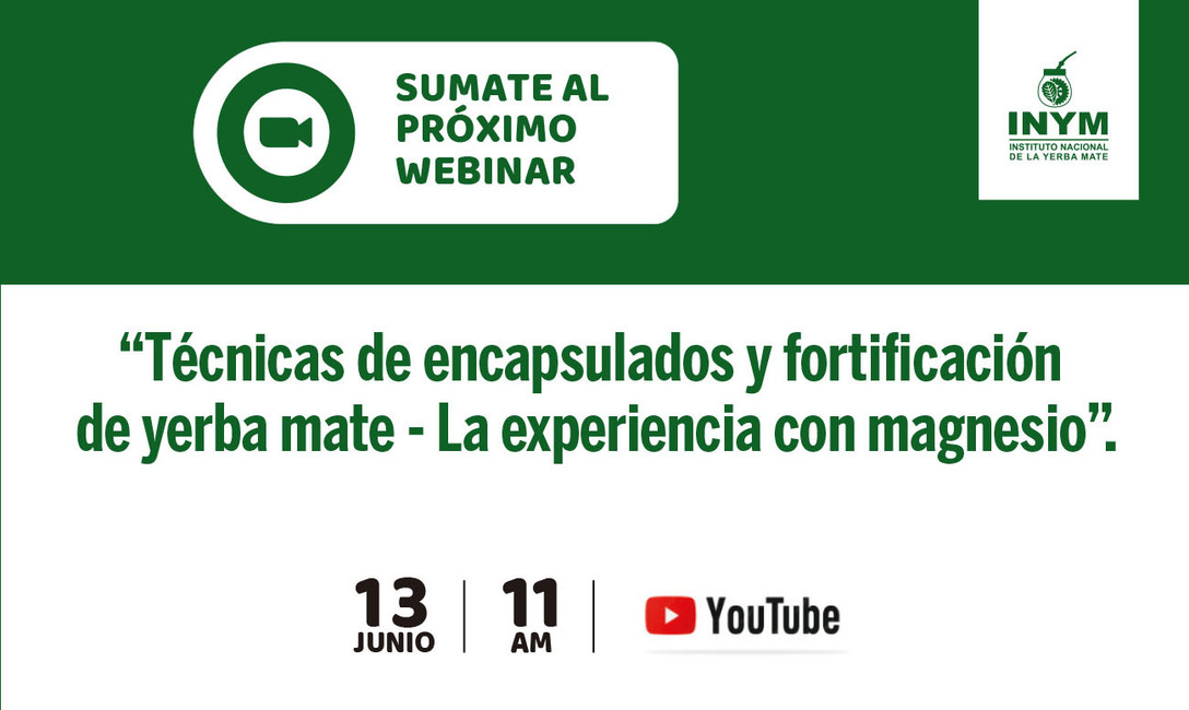 Imagen de Webinar “Técnicas de encapsulado y fortificación de yerba mate. La experiencia de fortificación con magnesio” Imagen de Webinar “Técnicas de encapsulado y fortificación de yerba mate. La experiencia de fortificación con magnesio”