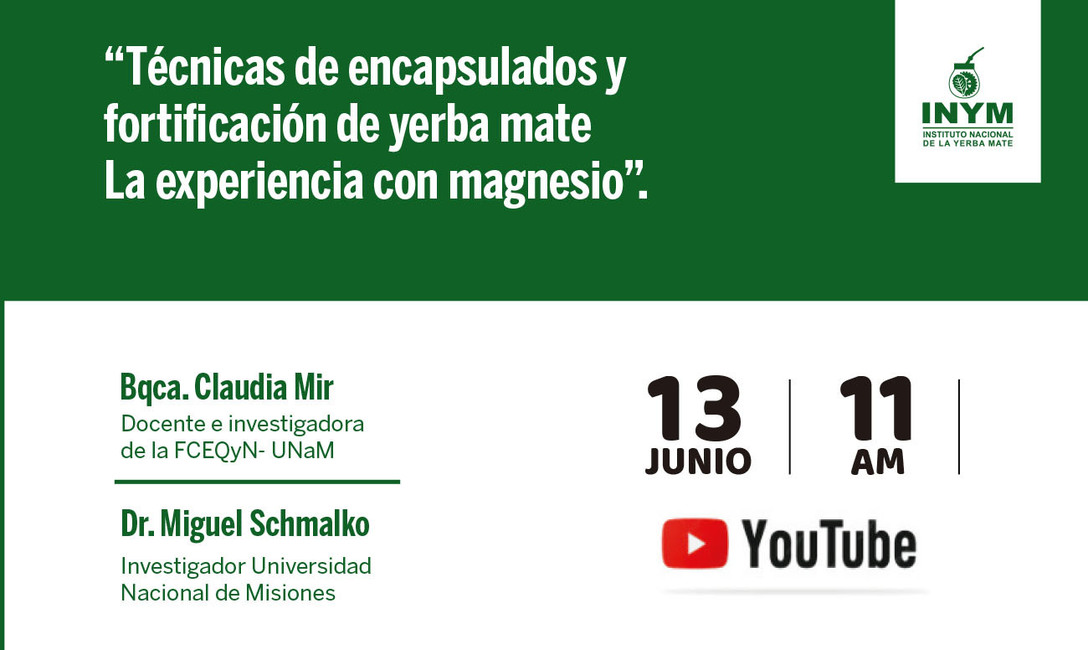 Imagen de Webinar “Técnicas de encapsulado y fortificación de yerba mate. La experiencia de fortificación con magnesio” Imagen de Webinar “Técnicas de encapsulado y fortificación de yerba mate. La experiencia de fortificación con magnesio”