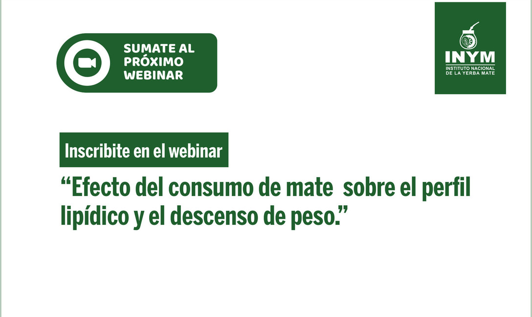 Imagen de Webinar: “Efecto del consumo de mate sobre el perfil lipídico y el descenso de peso Imagen de Webinar: “Efecto del consumo de mate sobre el perfil lipídico y el descenso de peso