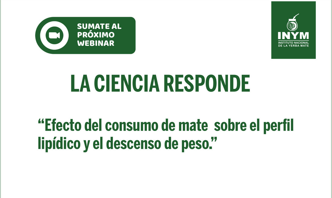 Imagen de Webinar: “Efecto del consumo de mate sobre el perfil lipídico y el descenso de peso Imagen de Webinar: “Efecto del consumo de mate sobre el perfil lipídico y el descenso de peso